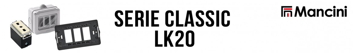 SERIE CLASSIC LK20