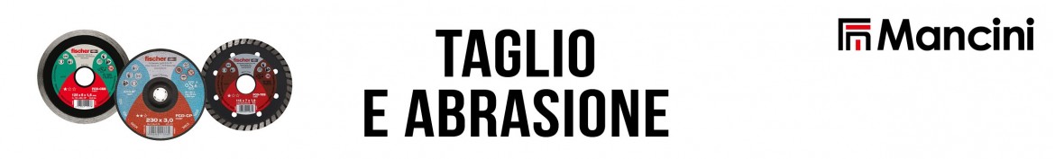 TAGLIO E ABRASIONE